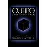 Oulipo: A Primer of Potential Literature