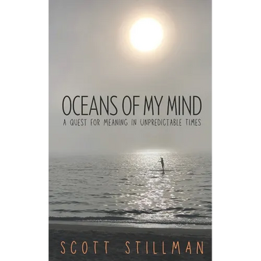 Oceans Of My Mind: A Quest For Meaning In Unpredictable Times