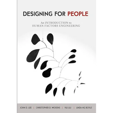 Designing for People: An Introduction to Human Factors Engineering