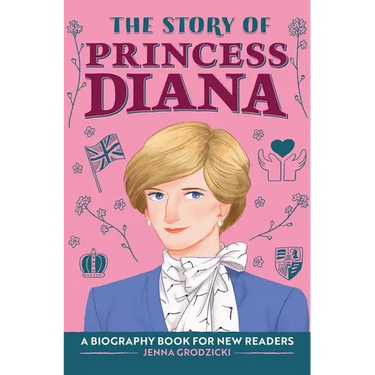 The Story of Princess Diana: An Inspiring Biography for Young Readers