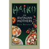 Haiku for Jewtalian Mothers