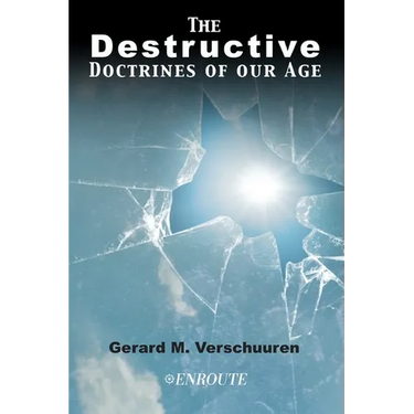 The Destructive Doctrines of Our Age