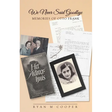 We Never Said Goodbye: Memories of Otto Frank