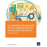 A Comparative Analysis of Tax Administration in Asia and the Pacific: Fifth Edition