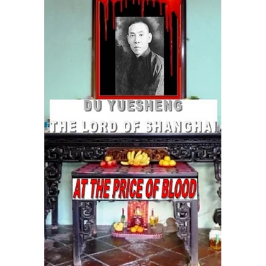 DU YUESHENG The Lord of Shanghai