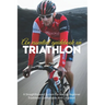 An Essential Guidebook On Triathlon: A Straightforward System For Making Beginner Triathletes Comfortable And Confident: Triathlon Books 2020