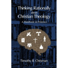 Thinking Rationally About Christian Theology: A Handbook on Polemics