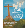 God Delights in Doing Laundry