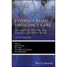 Evidence-Based Emergency Care: Diagnostic Testing and Clinical Decision Rules