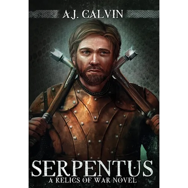 Serpentus: A Relics of War Novel