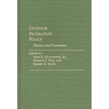 Outdoor Recreation Policy: Pleasure and Preservation