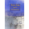 This Far Isn't Far Enough: Stories