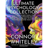 Ultimate Psychology Collection: Covering Everything From Biological Psychology To Social Psychology To Forensic Psychology And Much More