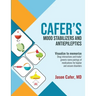Cafer's Mood Stabilizers and Antiepileptics: Drug Interactions and Trade/generic Name Pairings of Medications for Bipolar and Seizure Disorders