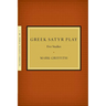 Greek Satyr Play: Five Studies