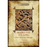 The Story of Sigurd the Volsung and the Fall of the Niblungs (Aziloth Books)