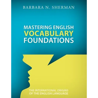 Mastering English Vocabulary Foundations: The International Origins of the English Language