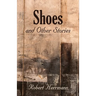 Shoes and Other Stories