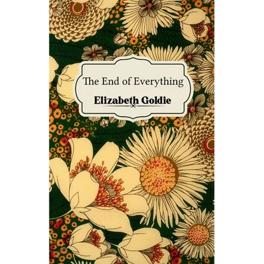 The End of Everything