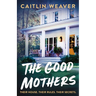 The Good Mothers