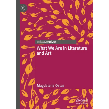 What We Are in Literature and Art