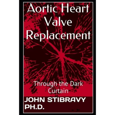 Aortic Heart Valve Replacement: Through the Dark Curtain