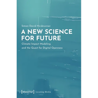 A New Science for Future: Climate Impact Modeling and the Quest for Digital Openness