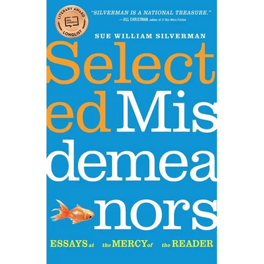 Selected Misdemeanors: Essays at the Mercy of the Reader