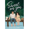 Sweet on You