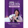 Heal With Your Pets: We Heal Our Pets They Heal Us Together, We Heal The World