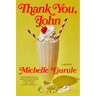 Thank You, John