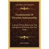 Fundamentals Of Christian Statesmanship: A Study Of The Bible From The Standpoint Of Politics And The State