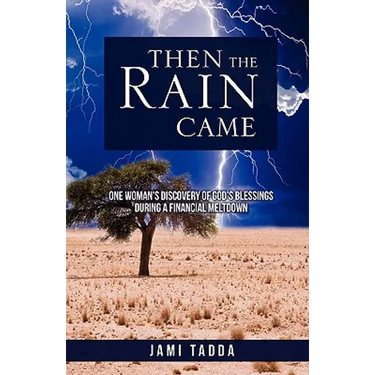 Then the Rain Came