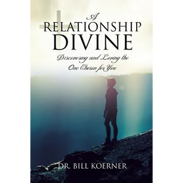 A Relationship Divine: Discovering and Loving the One Chosen for You