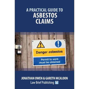 A Practical Guide to Asbestos Claims