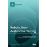 Robotic Non-destructive Testing