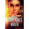 Chaos in the Pews Champagne's Wrath: Champagne's Wrath