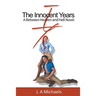 The Innocent Years: A Between Heaven and Hell Novel