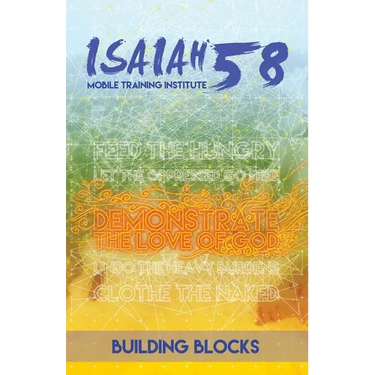 Building Blocks: Isaiah 58 Mobile Training Institute