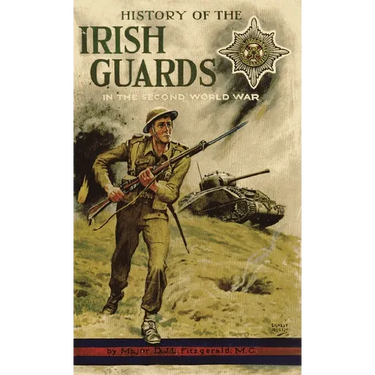 History of the Irish Guards in the Second World War