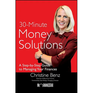 Morningstar's 30-Minute Money Solutions: A Step-By-Step Guide to Managing Your Finances