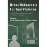 Dress Rehearsals for Gun Violence: Confronting Trauma and Anxiety in America's Schools