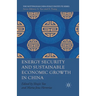 Energy Security and Sustainable Economic Growth in China