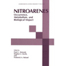 Nitroarenes: Occurence, Metabolism, Biological Impact