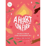 A Heart on Fire: 100 Meditations on Loving Your Neighbors Well
