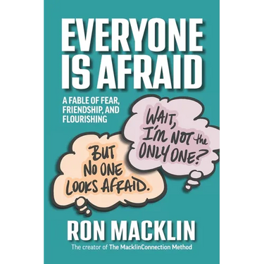 Everyone Is Afraid: A Fable of Fear, Friendship, and Flourishing