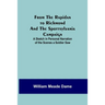 From the Rapidan to Richmond and the Spottsylvania Campaign: A Sketch in Personal Narration of the Scenes a Soldier Saw