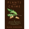 Plants and Crime: A Green Mystique Forensic Mystery Companion