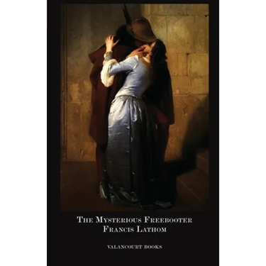 The Mysterious Freebooter; Or, the Days of Queen Bess