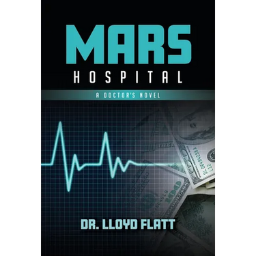 Mars Hospital: A Doctor's Novel
